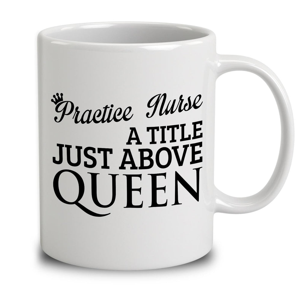 Practice Nurse A Title Just Above Queen