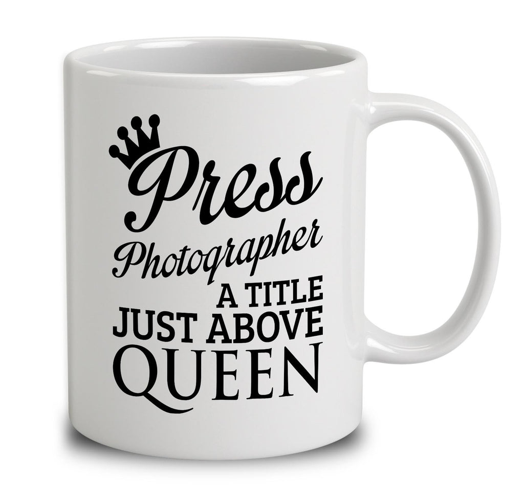Press Photographer A Title Just Above Queen