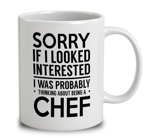 Probably Thinking About Being A Chef
