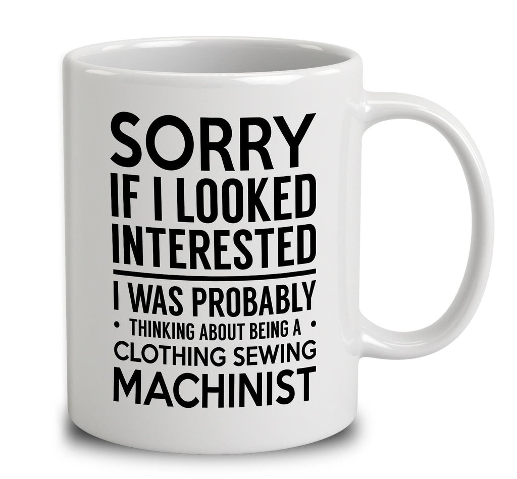 Probably Thinking About Being A Clothing Sewing Machinist