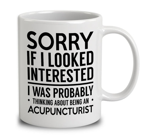Probably Thinking About Being An Acupuncturist