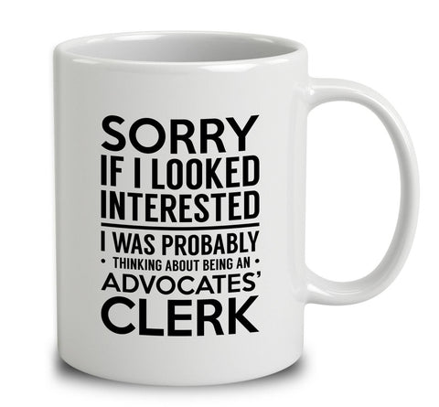 Probably Thinking About Being An Advocates' Clerk