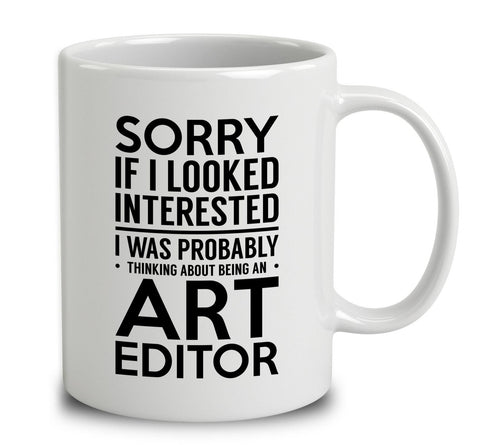 Probably Thinking About Being An Art Editor