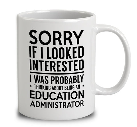Probably Thinking About Being An Education Administrator