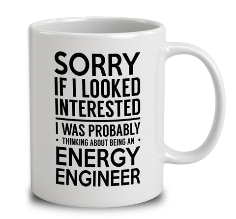 Probably Thinking About Being An Energy Engineer