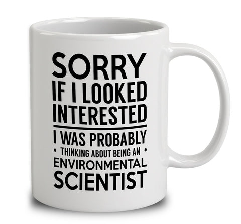 Probably Thinking About Being An Environmental Scientist