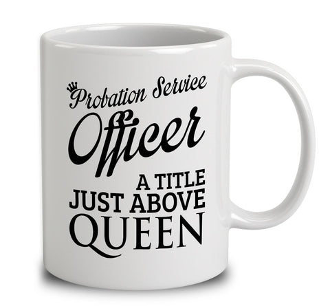 Probation Service Officer A Title Just Above Queen