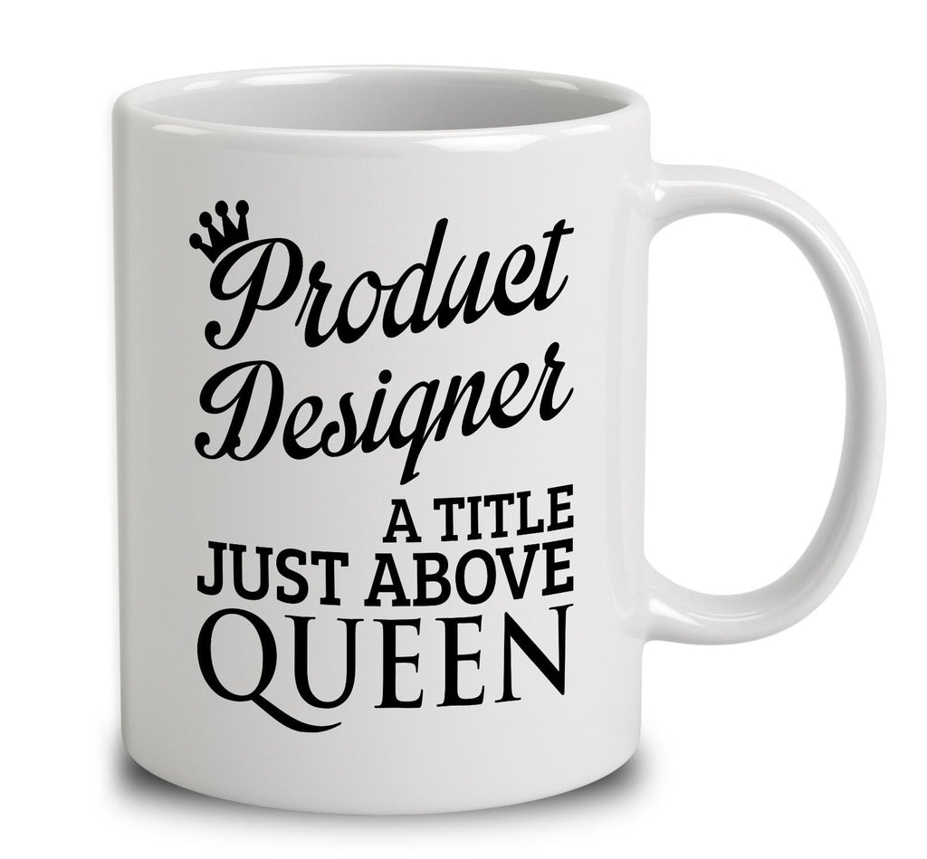 Product Designer A Title Just Above Queen