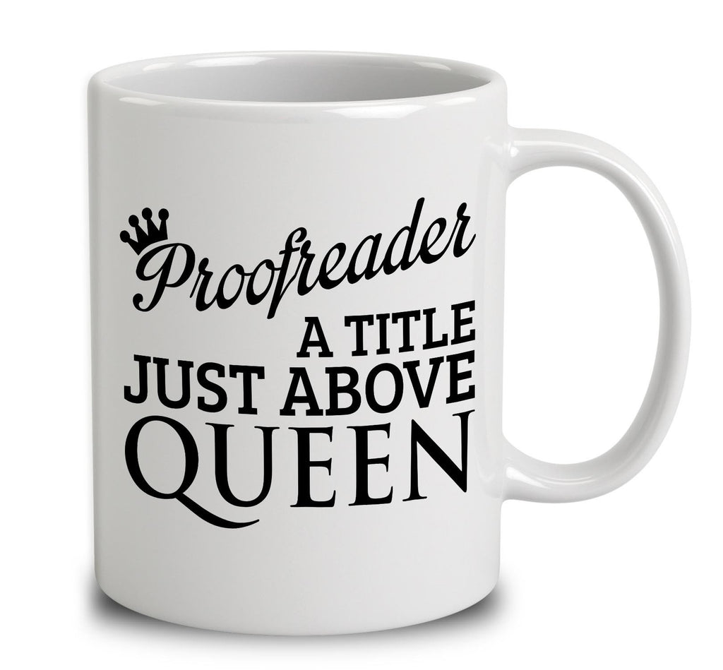 Proofreader A Title Just Above Queen
