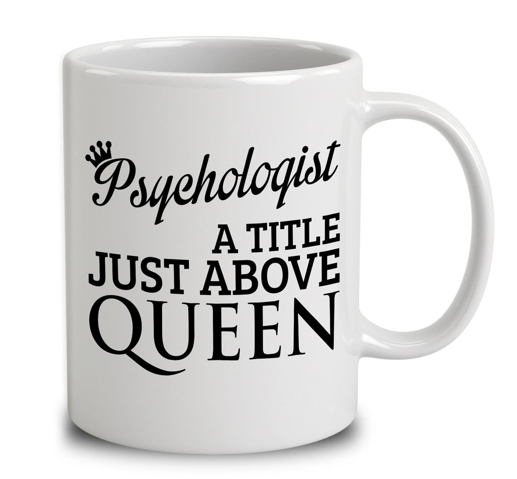 Psychologist A Title Just Above Queen