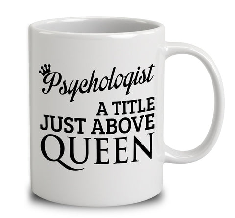Psychologist A Title Just Above Queen