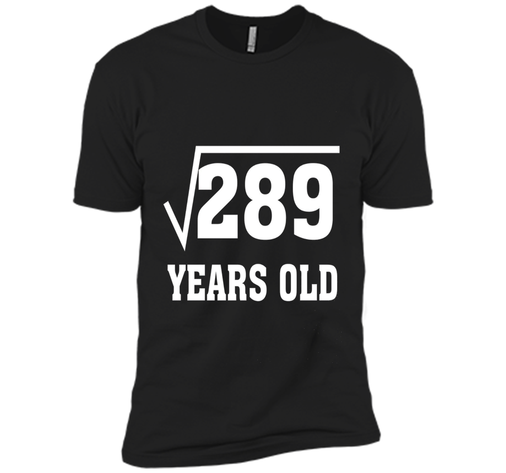 Square Root Of 289 Funny 17 Years Old T-Shirt 17th Birthday