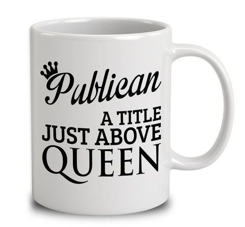Publican A Title Just Above Queen