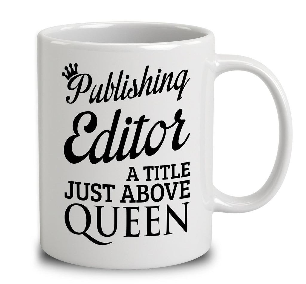 Publishing Editor A Title Just Above Queen