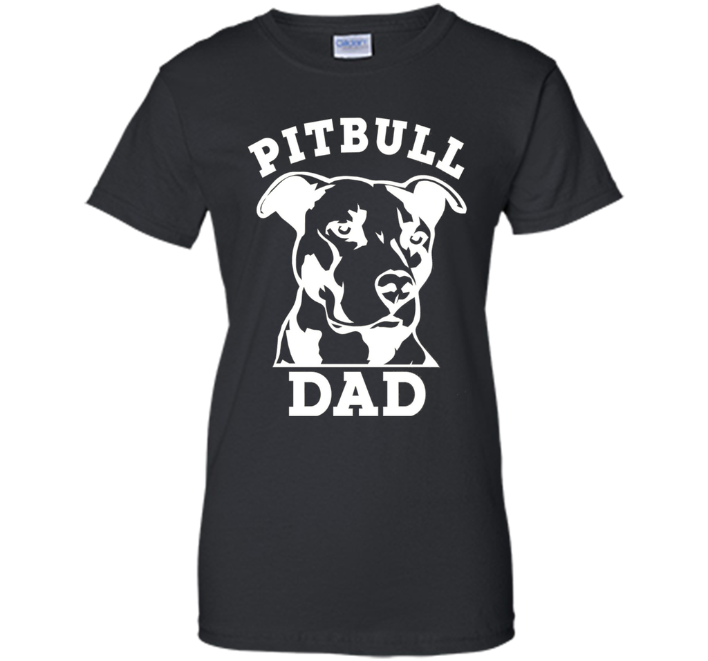 Pit Bull Dad T-Shirt (pitbull tee shirt, pitbull owner)