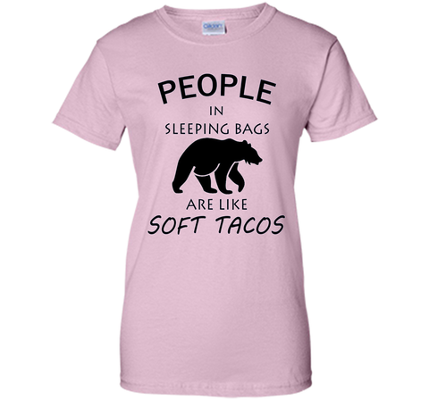 People In Sleeping Bags Are Like Soft Tacos Camping T Shirt