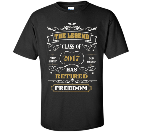 Retired 2017 Shirt: Funny Retirement Gift T-Shirt