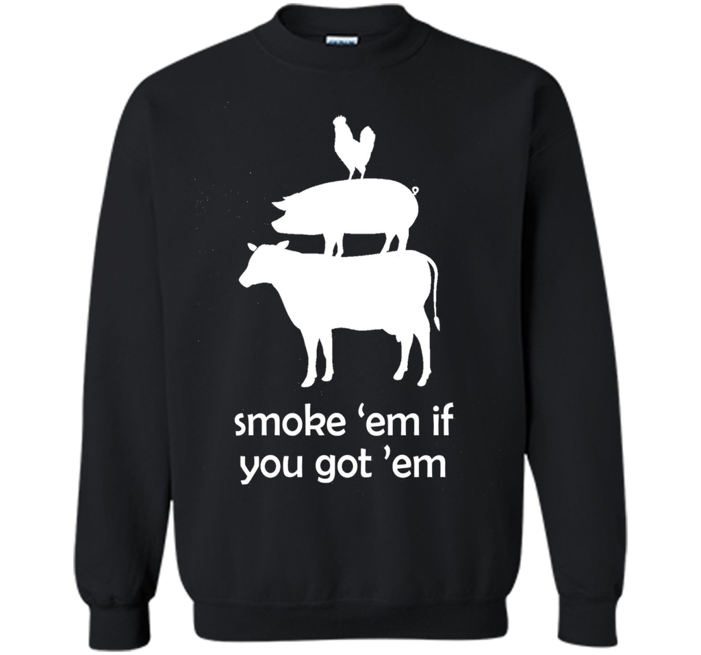 Smoke 'em if you got 'em Funny BBQ Grilling T-Shirt
