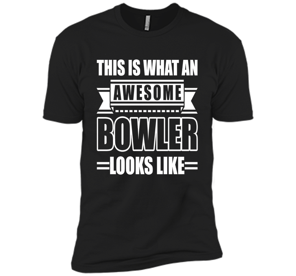 This Is What An Awesome Bowler Looks Like T-shirt