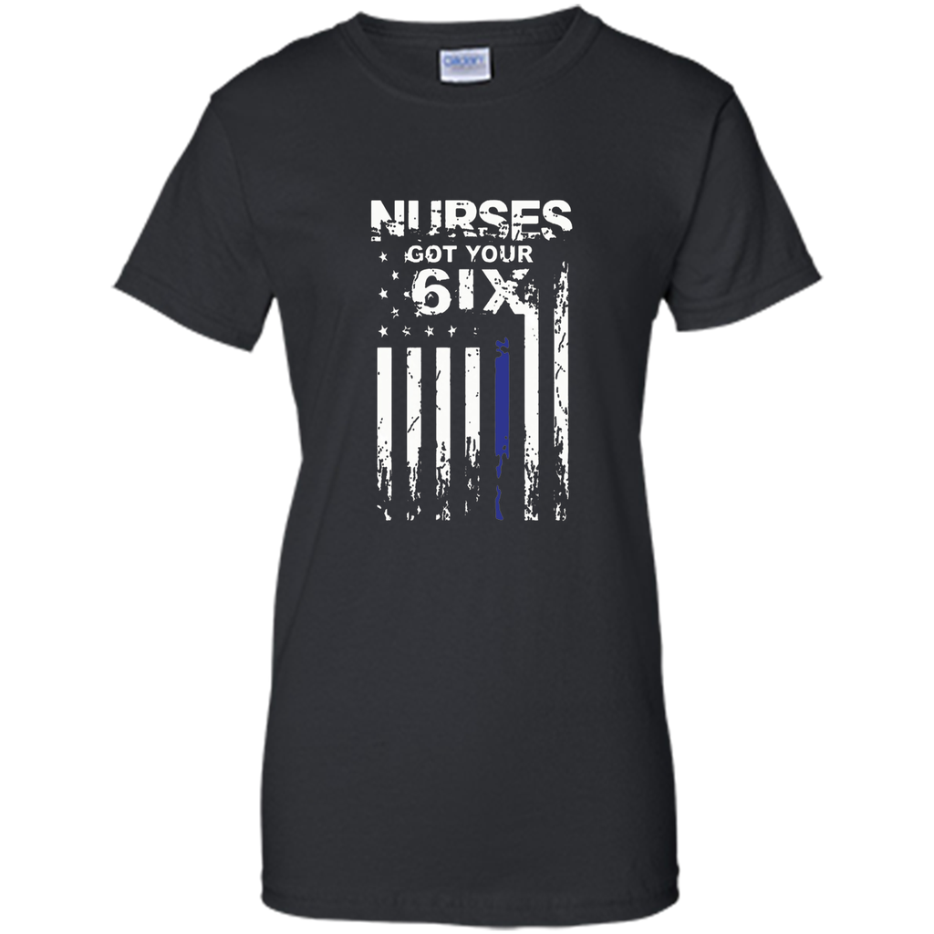 Nurse tshirt  I got your six