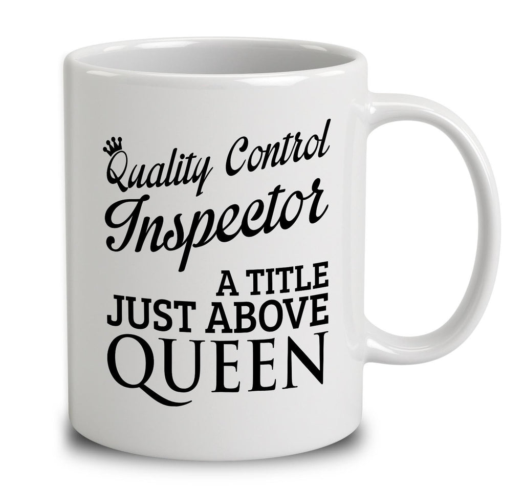 Quality Control Inspector A Title Just Above Queen