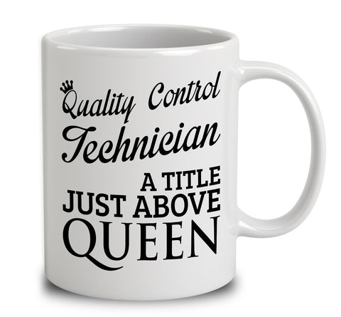 Quality Control Technician A Title Just Above Queen