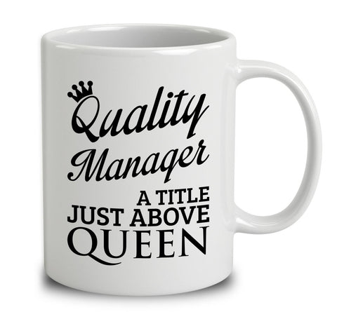 Quality Manager A Title Just Above Queen