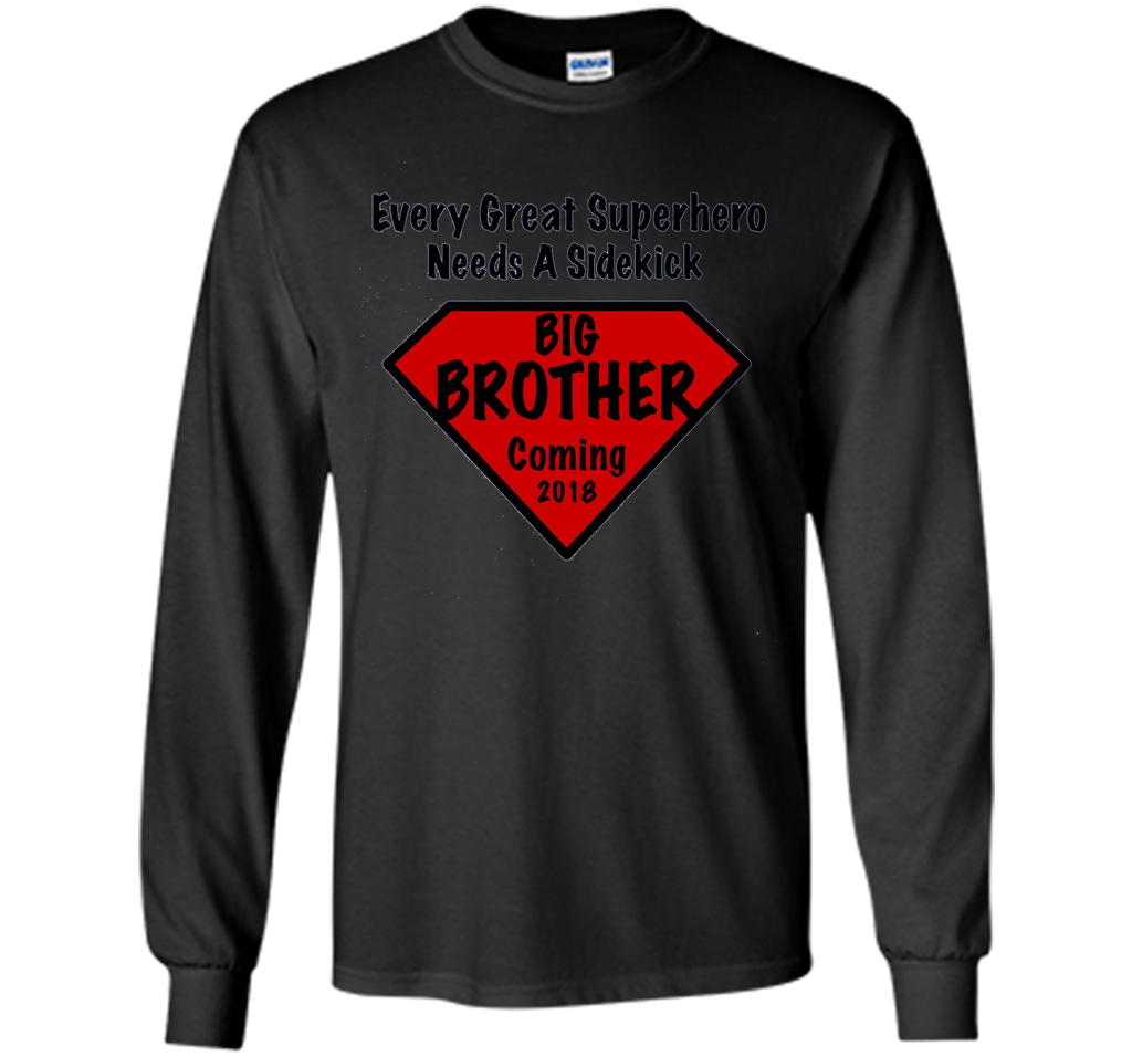Every Great Superhero Needs A Sidekick BIG BROTHER  2018