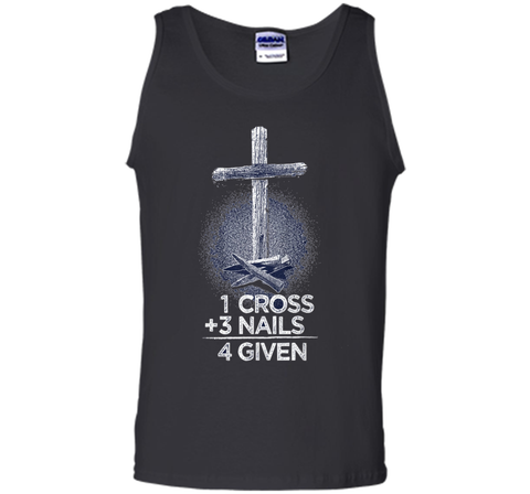 1 Cross + 3 Nails = 4 Given T-Shirt : Christian T Shirt