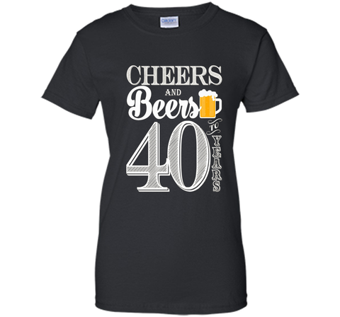 Cheers And Beers To My 40 Years - 40th Birthday Gift T-Shirt
