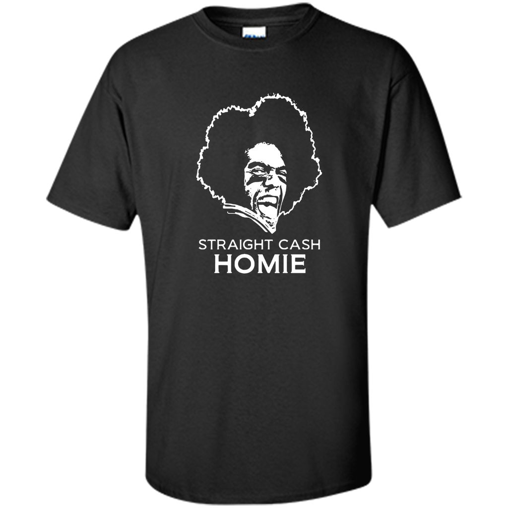 straight cash homie T-Shirt