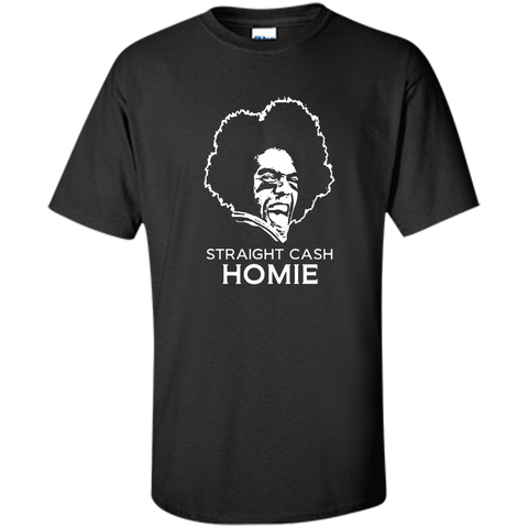 straight cash homie T-Shirt