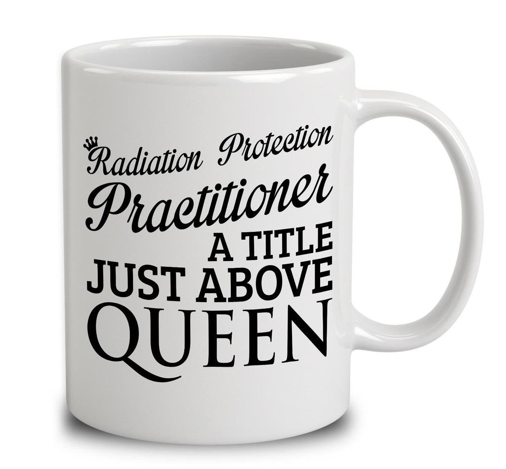 Radiation Protection Practitioner A Title Just Above Queen