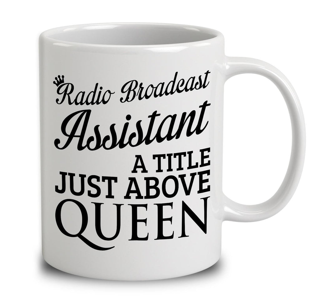 Radio Broadcast Assistant A Title Just Above Queen