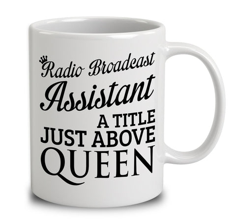 Radio Broadcast Assistant A Title Just Above Queen