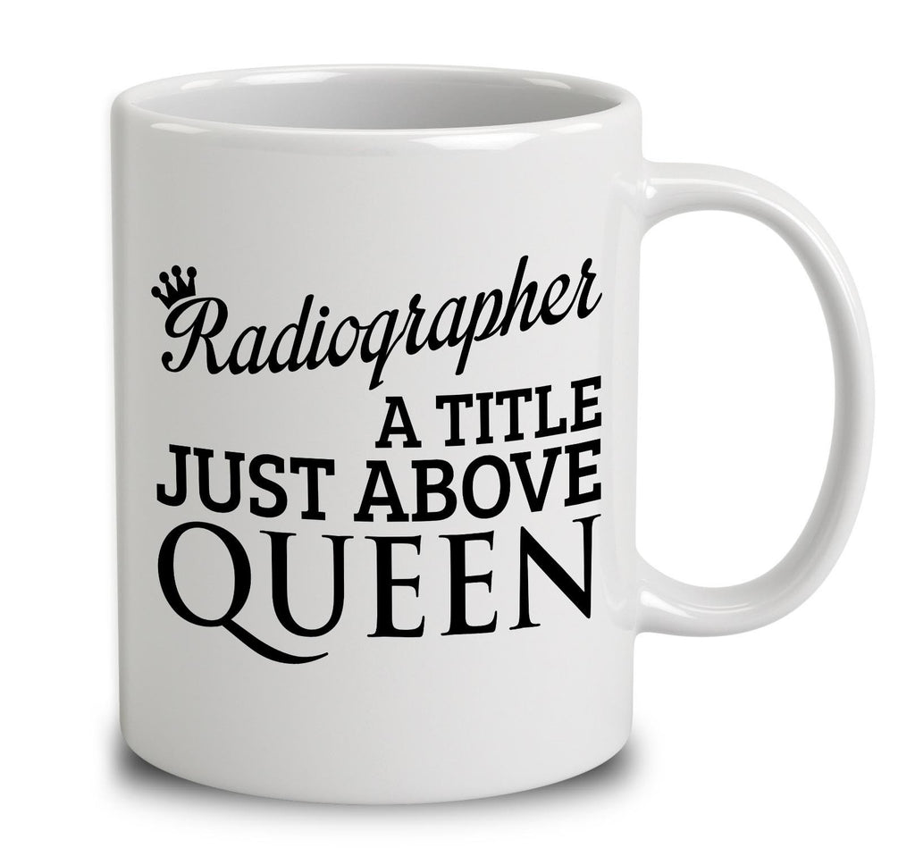 Radiographer A Title Just Above Queen