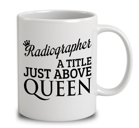 Radiographer A Title Just Above Queen