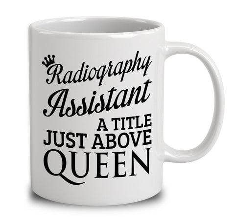 Radiography Assistant A Title Just Above Queen