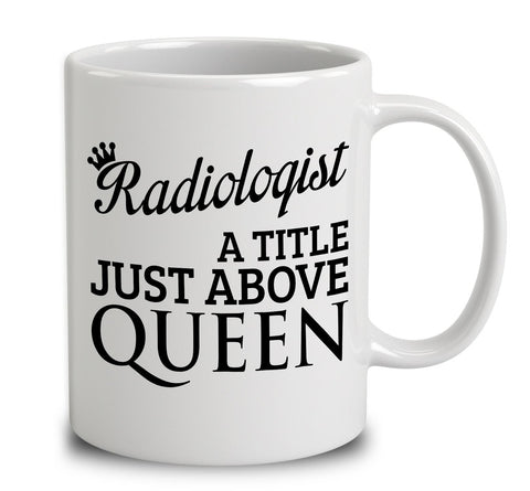 Radiologist A Title Just Above Queen