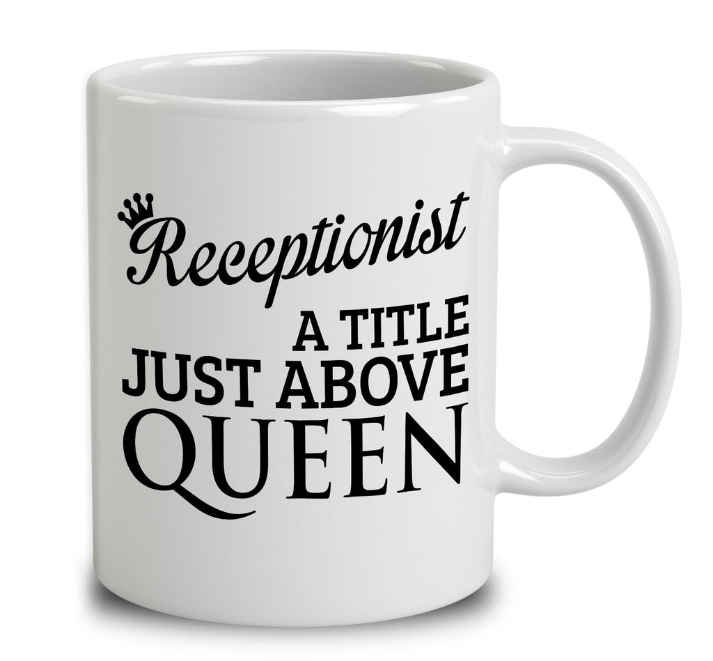 Receptionist A Title Just Above Queen