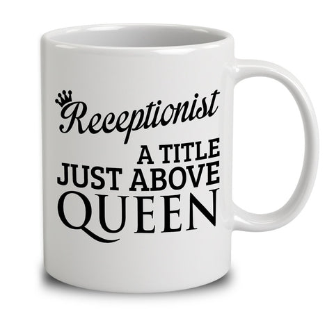 Receptionist A Title Just Above Queen