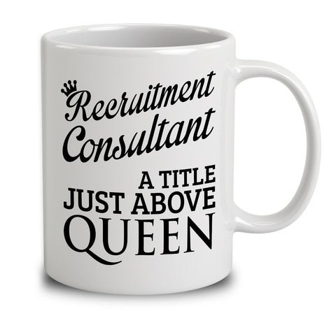 Recruitment Consultant A Title Just Above Queen