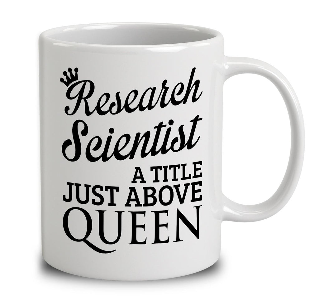 Research Scientist A Title Just Above Queen
