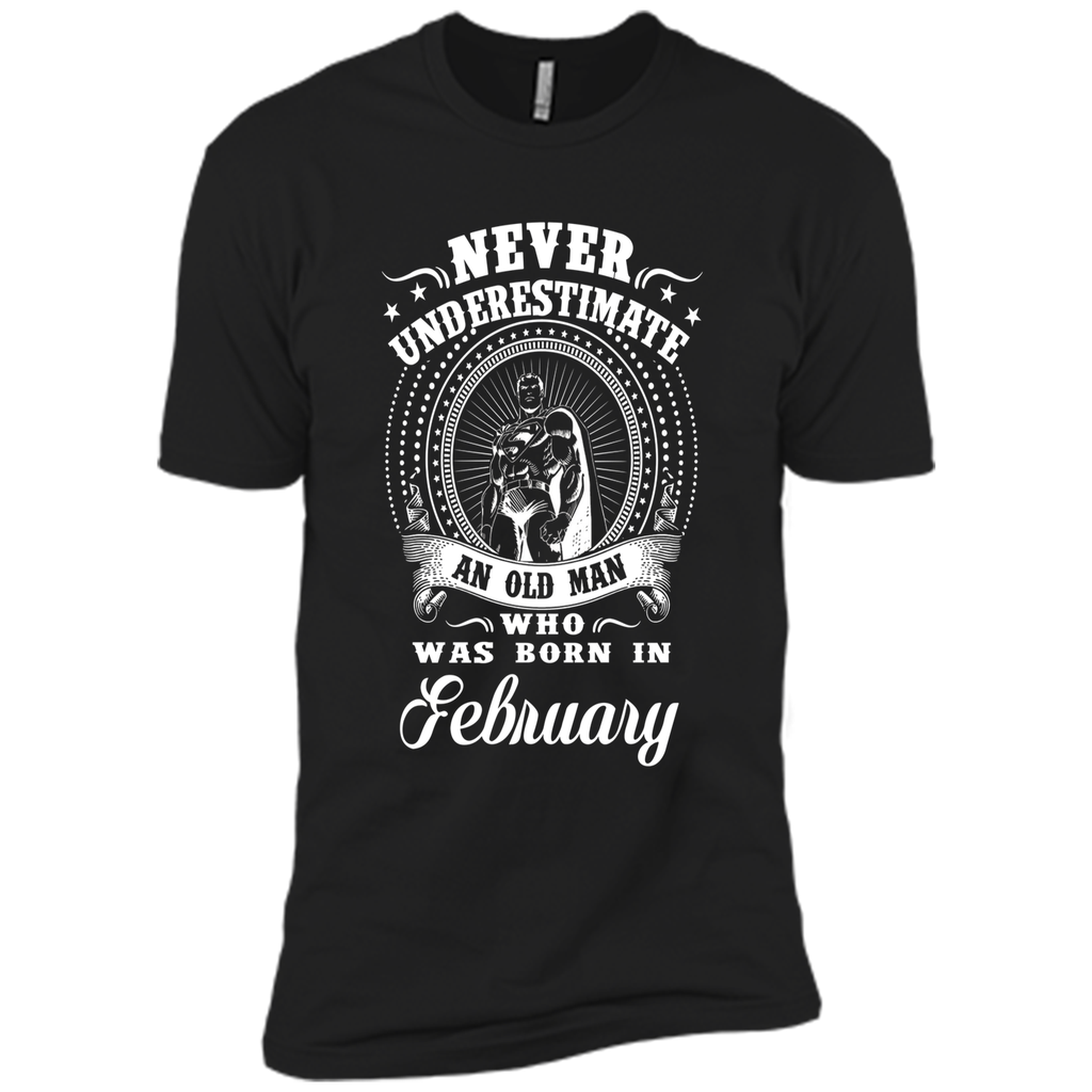 Men's Never underestimate an old man who was born in february