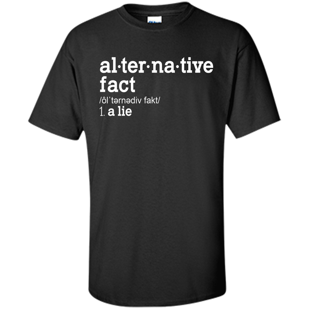 Funny Alternative Facts Meaning T Shirt