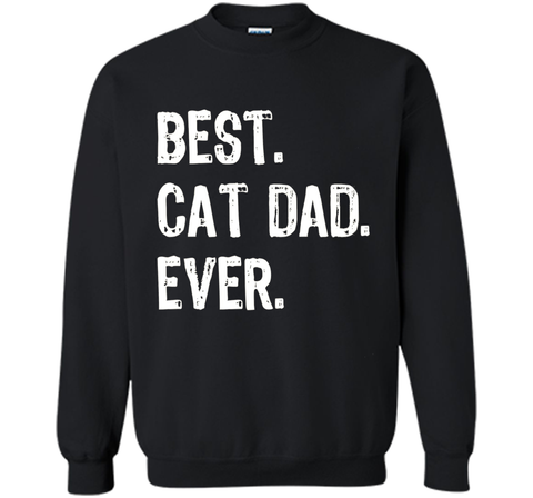 Best Cat Dad Ever T-Shirt