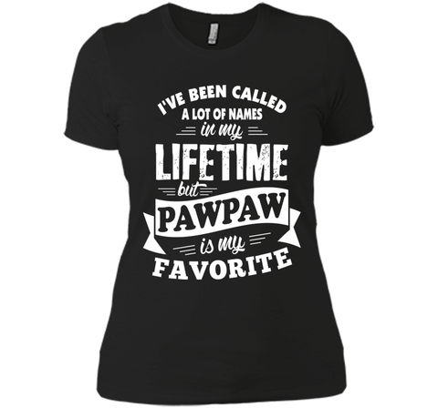 Men's I've been called a lot of Names but Pawpaw is my Favorite T