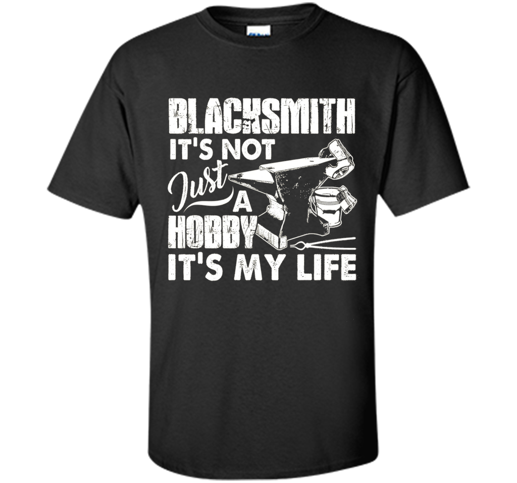 Blacksmith Shirts - Blacksmith Is My Life T shirts
