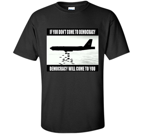 DEMOCRACY - war - power - politics - political - T-shirt