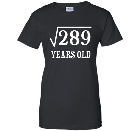 Square Root of 289 17 yrs years old 17th birthday T-Shirt
